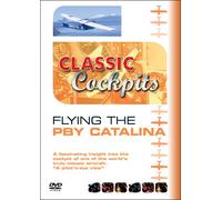 Classic Cockpits: Flying The Pby Catalina [DVD] [Reino Unido]