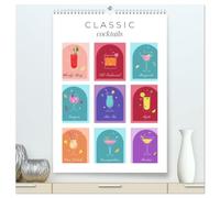 Classic Cocktails (High Quality Premium Wall Calendar 2027 DIN A2 portrait),CALVENDO 12 Month Wall Calendar: Colorful cocktail recipes for the whole year. Great wall decoration not only for bars