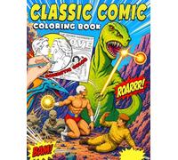 Classic Comic Coloring Book: Old School Magazine Coloring Pages Featuring Classic Heroes, Dramatic Romance, Sci-Fi Adventures, Mystery Stories forAll Ages to Relax