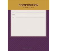 Classic Composition Notebook: 120 Pages, Wide Ruled, 7.5 x 9.25 - For School, Work, and Everyday Use