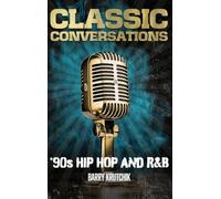 Classic Conversations: '90s Hip Hop and R&B