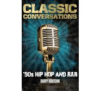 Classic Conversations '90s Hip Hop and R&B Deluxe Color Edition