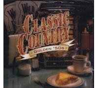 Classic Country: Golden '50s - Expanded Version (Time Life)