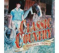 Classic Country Golden 70s - Classic Country Golden 70s