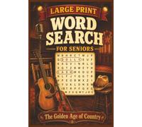 Classic Country Music Word Search for Seniors: 100 Large Print Puzzles Celebrating the Legends & Golden Age of Country Music