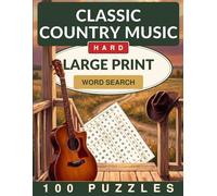 Classic Country Music Word Search Large Print: 100 Hard Word Search Puzzles for Adults and Seniors (Crackling Fire Word Search)