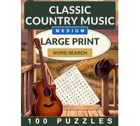 Classic Country Music Word Search Large Print: 100 Medium Word Search Puzzles for Adults and Seniors (Crackling Fire Word Search)
