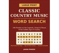 Classic Country Music Word Search Large Print: 106 Big-Letter Puzzles on Country Legends, Songs, the Grand Ole Opry and More | One Puzzle Per Page with Answers | Gift for Seniors and Adults