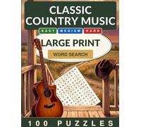 Classic Country Music Word Search Large Print: Easy, Medium & Hard - 100 Word Search Puzzles for Adults and Seniors (Crackling Fire Word Search)
