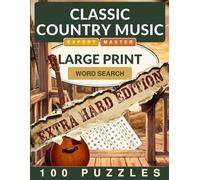 Classic Country Music Word Search Large Print: Extra Hard Edition: 100 Expert and Master Level Word Search Puzzles for Adults and Seniors (Crackling Fire Extra Hard Word Search)