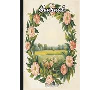 CLASSIC COUNTRYSIDE THEME JOURNAL FOR YOUR MEMORIES, PLANS AND DREAMS WHAT YOU COME UP IN LIFETIME: For Adults and Seniors