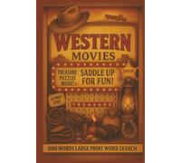 Classic Cowboy Western Word Search: The Ultimate Large Print Stress Relief Western Movies Word Find For Adult, Seniors (Movie Word Search Books)
