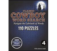 Classic Cowboy Word Search (Book 4): 110 Unique Night Sky Western Large Print Word Searches for Adults & Seniors; Challenging Cowboy Word Search with No Repetitions, Solutions, & Wild West Themes.