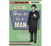 Classic Educational Shorts: Volume 1: How to Be a Man [Reino Unido] [DVD]