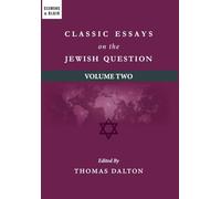 Classic Essays on the Jewish Question: Volume Two