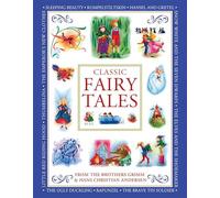 Classic Fairy Tales: From the Brothers Grimm and Hans Christian Andersen
