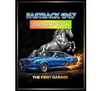 Classic Fastback 1967 Eleanor Coloring Book - 22 Detailed Illustrations - Volume 2 (Golden Era Cars Coloring Books (1960s ~ 2000))
