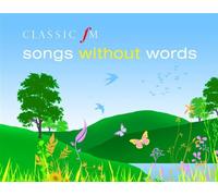 Classic FM - Songs Without Words