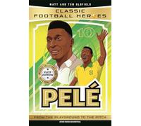 Classic Football Heroes: Pelé (Elite Edition): Features a special collector's card, free eBook and free audio download!