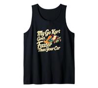 Classic Go Kart Racing Driver My Go Kart va más rápido Que Camiseta sin Mangas