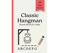 Classic Hangman Puzzle Book for Kids: 48 Fun Word Guessing Games | Travel Activity Book | Screen-Free Learning & Family Fun for Ages 5+ (Travel Games For Kids)