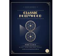 Classic Hollywood Word Search: 50 Easy Extra Large Print Puzzles on Movies, Stars, and Songs from the Golden Age | A Nostalgic Activity Book for Seniors and Classic Film Lovers