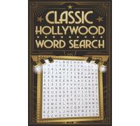 Classic Hollywood Word Search | Easy-to-Read Puzzles: Classic Hollywood Word Search Book | (6"x9") | Nostalgic, Easy-to-Read Puzzles for Movie Lovers & Puzzle Fans!