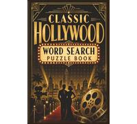 Classic Hollywood Word Search for Seniors: 60 Large Print Nostalgic Puzzles: Relive the Golden Age of Cinema with Easy-to-Read Brain Games to Sharpen ... Years Nostalgia Word Search Collection)