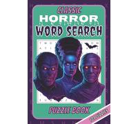 Classic Horror Word Search Puzzle Book: Word Searches with Easy to Read Print about Classic Monsters, Foggy Graveyards, and Creepy Cult Classics