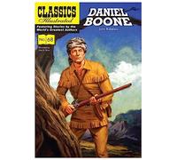 CLASSIC ILLUSTRATED DANIEL BOONE: Master of the Wilderness