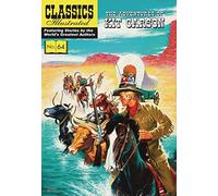 CLASSIC ILLUSTRATED KIT CARSON: The Adventures of Kit Carson