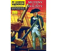 CLASSIC ILLUSTRATED MUTINY ON BOUNTY: Mutiny on the Bounty (Classics Illustrated)