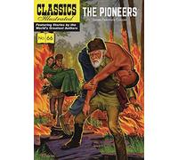 CLASSIC ILLUSTRATED PIONEERS: The Pioneers (Classics Illustrated)