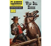 CLASSIC ILLUSTRATED WILD BILL HICKOK