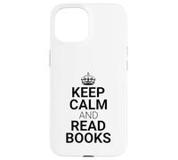 Classic Keep Calm and Read Books - Book Lover Reader Carcasa para iPhone 15