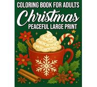 Classic Large Print Christmas Coloring Book for Adults: Nostalgic Holiday Scenes, Cozy Farmhouse Designs, and Festive Winter Illustrations for Relaxation