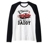 Classic Like My Daddy Retro Car Meme Design Camiseta Manga Raglan
