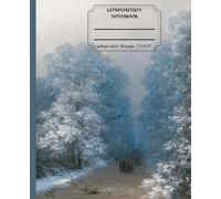 Classic Lined Composition Notebook - 7.5” x 9.25” Cover Art: Winter Landscape 110 Lined Page: Art Journal with Classic Painting Cover: Gift for ... Journal For Girls, Teens, Women and Men