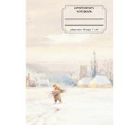 Classic Lined Composition Notebook - 7” x 10” Cover Art: Winter 110 Lined Pages:: Art Journal with Classic Painting Cover: Gift for Writers, Artists & ... Journal For Girls, Teens, Women and Men
