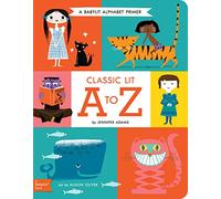 Classic Lit a to Z: A BabyLit Alphabet Primer