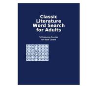 Classic Literature Word Search for Adults: 50 Relaxing Puzzles for Book Lovers