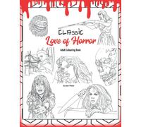 Classic Love Of Horror - Adult Coloring Book. Horror icons. Classic horror movies. Stress relief and relaxation