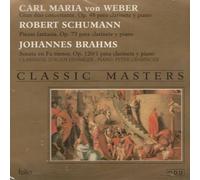 - - Classic Masters: Weber, Schumann y Brahms - Obras para Clarinete y Piano