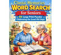 Classic Memories Word Search for Seniors: 80 Large Print Puzzles Celebrating the Good Old Days