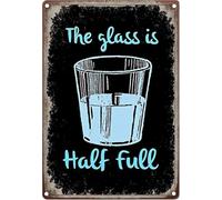 Classic Metal Sign The Glass is Half Full Home Wall 8 X 12 in