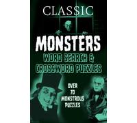 Classic Monsters Word Search & Crossword Puzzles: Golden Age Movie Trivia & Vintage Creature Feature Word Find Games and Crosswords (Sled Dog Puzzles & Activities)
