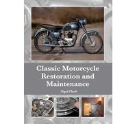 Classic Motorcycle Restoration and Maintenance
