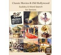Classic Movies & Old Hollywood Sudoku & Word Search for Seniors: A Golden Age Puzzle Collection