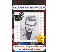 Classic Movies: Relaxing, Easy Word Search for Adults and Seniors: Featuring Words About Classic Movies, Famous Actors, Nostalgic Film Magic, and More ... 120 Pages | 50+ Easy to Read Puzzles... Great