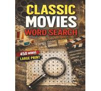 Classic Movies Word Search: 50 Themed Puzzles Featuring Iconic Films, Legendary Actors, and Famous Quotes and Scenes! Fun and Educational!